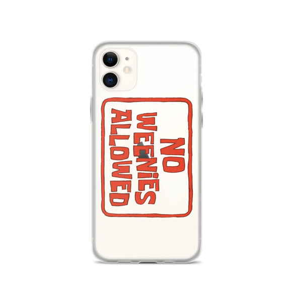 No Weenies Allowed iPhone Case