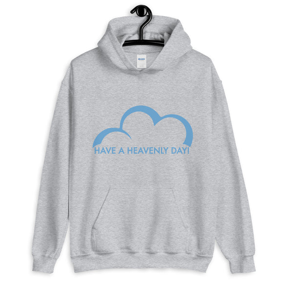 Have a Heavenly Day Unisex Hoodie