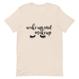 Wake Up and Makeup Short-Sleeve Unisex T-Shirt
