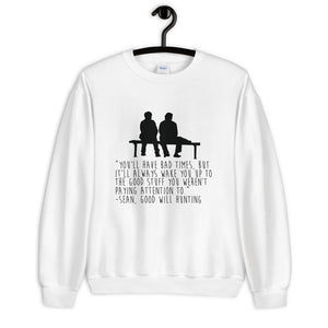 Good Will Hunting Unisex Sweatshirt