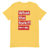 What the Fork Short-Sleeve Unisex T-Shirt