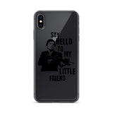 Say Hello To My Little Friend iPhone Case