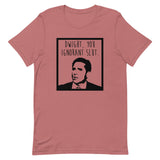 Dwight You Ignorant Slut Short-Sleeve Unisex T-Shirt
