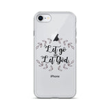 Let Go and Let God iPhone Case