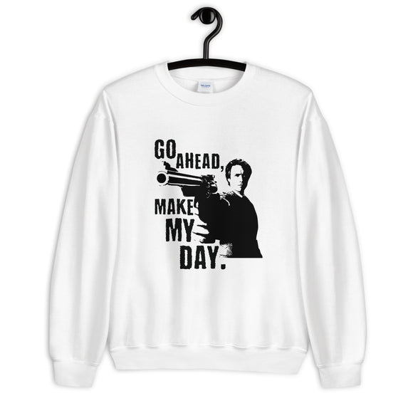 Go Ahead Make My Day Unisex Sweatshirt