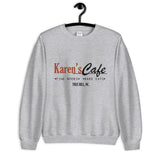 Karen's Cafe Unisex Sweatshirt
