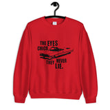 The Eyes Chico They Never Lie Unisex Sweatshirt