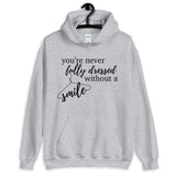 You're Never Fully Dressed Without a Smile Mug Hoodie