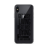 Get Busy Living iPhone Case