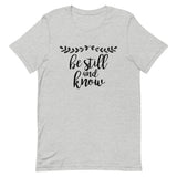 Be Still and Know Short-Sleeve Unisex T-Shirt