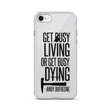 Get Busy Living iPhone Case