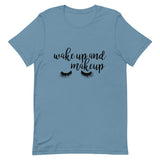 Wake Up and Makeup Short-Sleeve Unisex T-Shirt