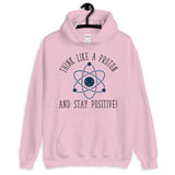 Think Like a Proton Unisex Hoodie