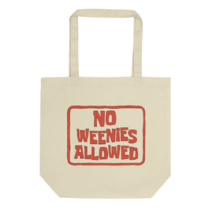 No Weenies Allowed Eco Tote Bag