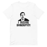 I Declare Bankruptcy Short-Sleeve Unisex T-Shirt