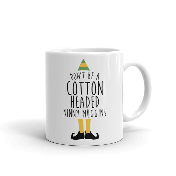 Cotton Headed Ninny Muggins Mug