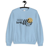 Friends Waffles Work Unisex Sweatshirt