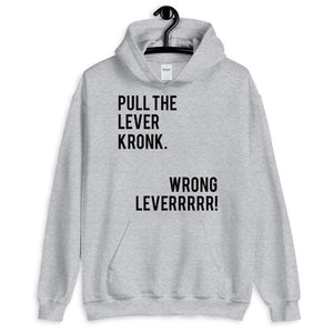 Pull the Lever Kronk Unisex Hoodie