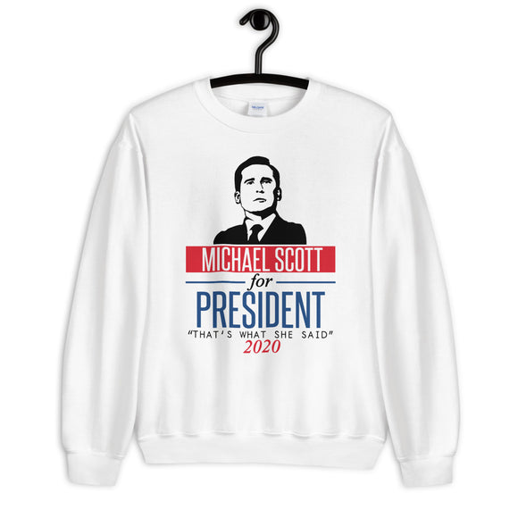 Michael Scott for President Unisex Sweatshirt