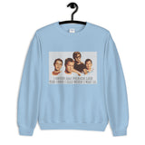 Stand By Me Unisex Sweatshirt