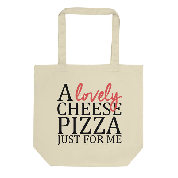 A Lovely Cheese Pizza Just for Me Eco Tote Bag