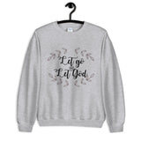 Let Go and Let God Unisex Sweatshirt