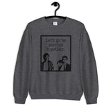 Perks of Being a Wallflower Unisex Sweatshirt