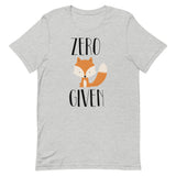 Zero Fox Given Short-Sleeve Unisex T-Shirt