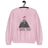 I Lava You Unisex Sweatshirt