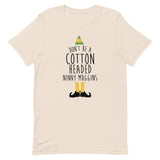 Don't Be a Cotton Headed Ninny Muggins Short-Sleeve Unisex T-Shirt