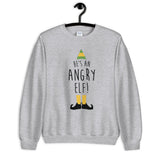 He's An Angry Elf Unisex Sweatshirt