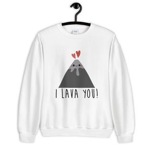 I Lava You Unisex Sweatshirt