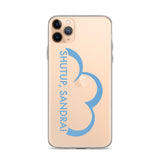 Shutup Sandra iPhone Case