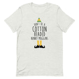 Don't Be a Cotton Headed Ninny Muggins Short-Sleeve Unisex T-Shirt