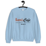 Karen's Cafe Unisex Sweatshirt