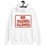 No Weenies Allowed Unisex Hoodie