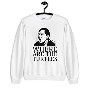 Where Are the Turtles Unisex Sweatshirt