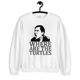 Where Are the Turtles Unisex Sweatshirt