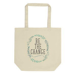 Be the Change Eco Tote Bag