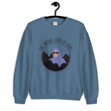She Doesn't Even Go Here Unisex Sweatshirt