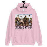 Stand By Me Unisex Hoodie