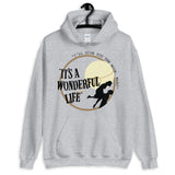 It's a Wonderful Life Unisex Hoodie