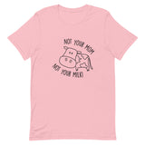 Not Your Milk Short-Sleeve Unisex T-Shirt