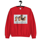 Stand By Me Unisex Sweatshirt