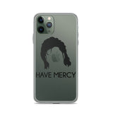 Have Mercy iPhone Case