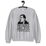 Where Are the Turtles Unisex Sweatshirt