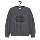 Let Go and Let God Unisex Sweatshirt