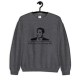 Michael Scott - So Sue Me Unisex Sweatshirt