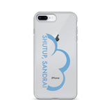 Shutup Sandra iPhone Case