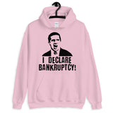 I Declare Bankruptcy Unisex Hoodie